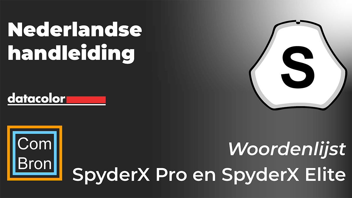Woordenlijst Nederlandse handleiding Datacolor SpyderX Pro en SpyderX Elite.